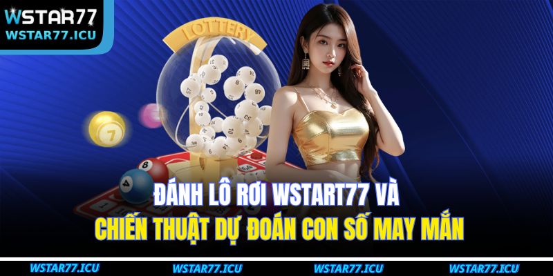 Đánh Lô Rơi WSTART77