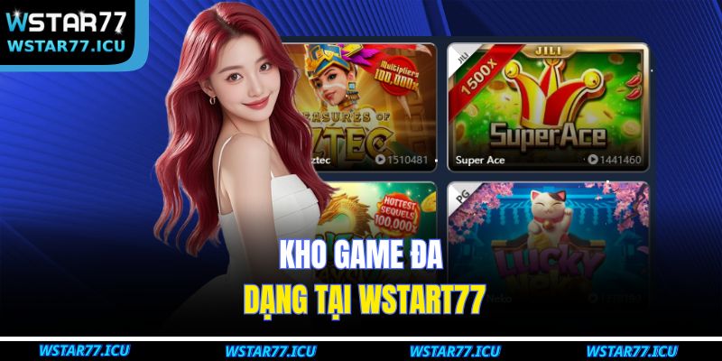 Kho game đa dạng tại WSTART77 