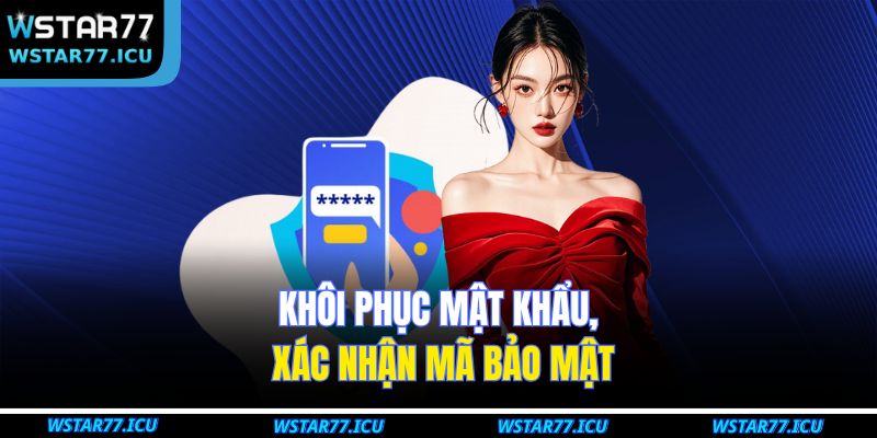 Khôi phục mật khẩu, xác nhận mã bảo mật