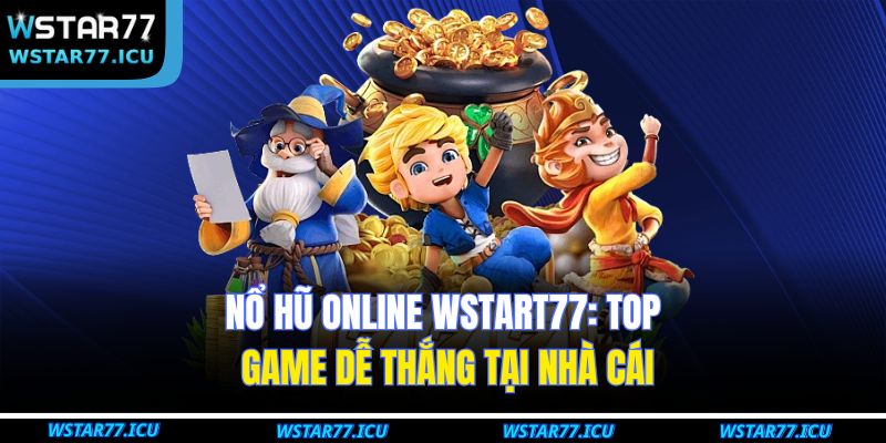 Nổ Hũ Online WSTART77