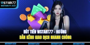 Rút Tiền WSTART77